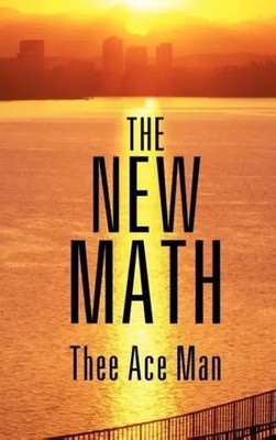 Thee Ace Man | The New Math | Buch | Englisch (2011) | Strategic Book Publishing