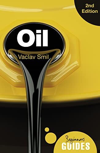 Oil : A Beginner's Guide Vaclav Smil - Image 7