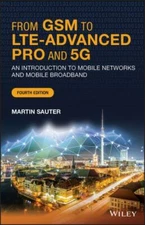 From GSM to LTE-Advanced Pro and 5G: An Introduction to Mobile Networks and Mobi