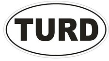 Turd Oval Bumper Sticker Or Helmet Sticker D1759 Euro Oval Funny Gag Prank Turd Oval Bumper Sticker Or Helmet Sticker D1759 Euro Oval Funny Gag Prank