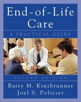 End-Of-Life-Care: a Practical Guide, Second Edition Paperback