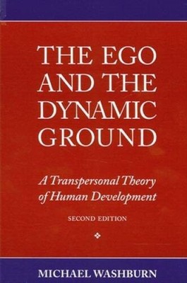 The Ego and the Dynamic Ground: A Transpersonal Theory of Human Deve - GOOD