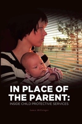 In Place of the Parent Inside Child Protective Services - Paperback NEW L B Hill