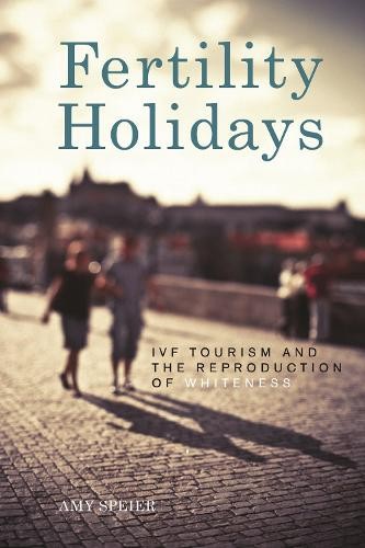 Fertility Holidays - 9781479849109