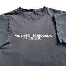 Vintage Y2K Sik World “No. Dude. Seriously. F*** You.” Skate Black Faded T-Shirt