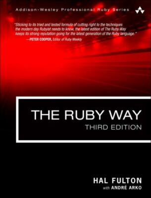 Ruby Way, The: Solutions and Techniques in Ruby Programming (Addison-Wesley Pro
