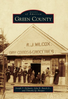 Green County (Images of America (Arcadia Publishing)) - Paperback NEW DeSpain, J
