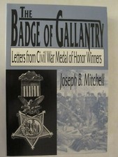 The Badge of Gallantry - Letters from Civil War Medal of Honor Winners