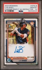 2024 BOWMAN CHROME PROSPECT AUTOS REFRACTOR #CPALB LUIS BAEZ 21/499 PSA 10