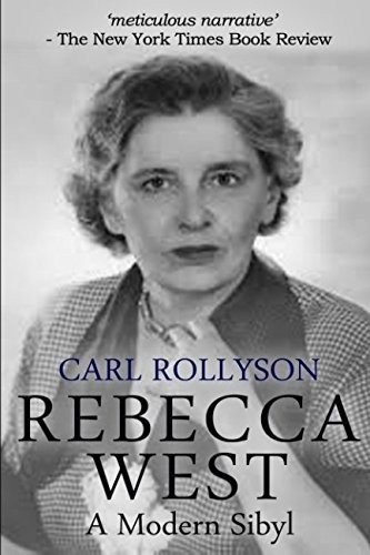 Rebecca West: A Modern Sibyl - Rollyson, Carl