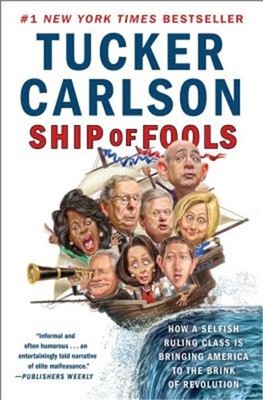 Ship of Fools: How a Selfish Ruling Class Is Bringing America to the Brink of Re