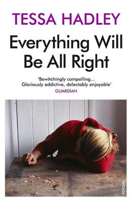 Everything Will Be All Right by Tessa Hadley (English) Paperback Book