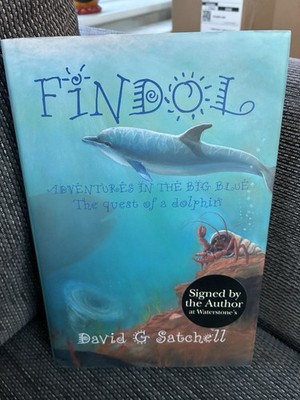 SIGNED: Findol the Dolphin, by David Satchell, 1st Edition HB. 