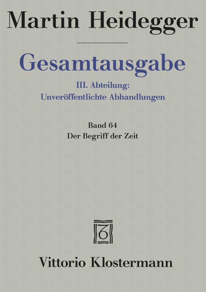 Thumbnail - Gesamtausgabe Bd. 64. Der Begriff Der Zeit Martin Heidegger
