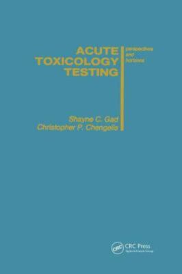 Acute Toxicology Testing : Perspectives and Horizons, Hardcover by Gad, Shayn...