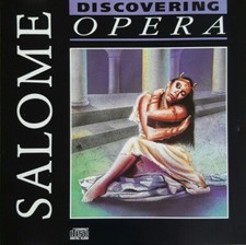 Discovering Opera - Salome  - CD Album - 7 Tracks  VGC LOOK!!