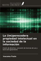 Iracema Fazio | La (Im)Perecedera Propiedad Intelectual En La Sociedad De La...
