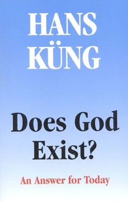 Does God Exist? : An Answer for Today Paperback Hans Kung
