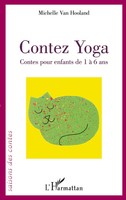 Contez Yoga contes Pour Enfants De 1 à 6 Ans Michelle Van Hooland Taschenbuch