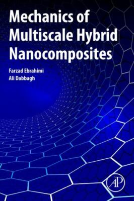 Mechanics of Multi-scale Hybrid Nanocomposites, Paperback by Ebrahimi, Farzad...