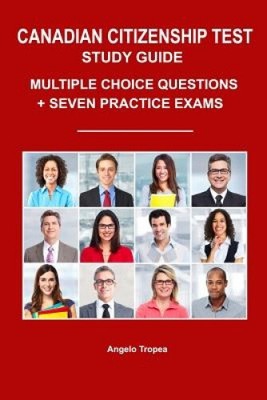 Canadian Citizenship Test Study Guide: Multiple-Choice Questions + Seven