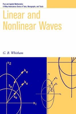 Linear and Nonlinear Waves Paperback G. B. Whitham