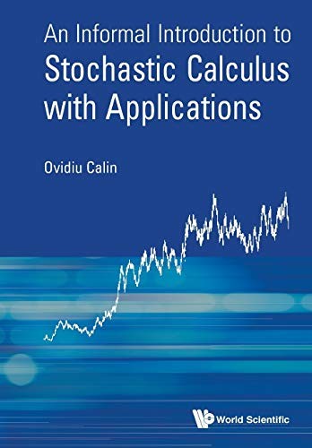 INFORMAL INTRODUCT TO STOCHASTIC CALCULUS WITH APPLICATIONS by CALIN New<- - Image 4