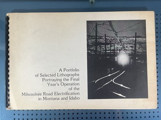 Milwaukee Road Last Year of Electrification in Montana & Idaho Litograph Book