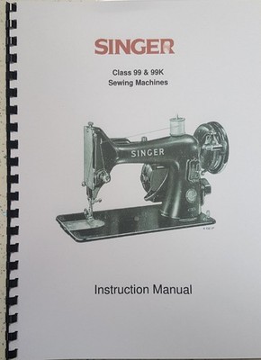 SINGER CLASS 99 & 99K BEDIENUNGSANLEITUNG NACHGEDRUCKT KAMMGEBUNDEN