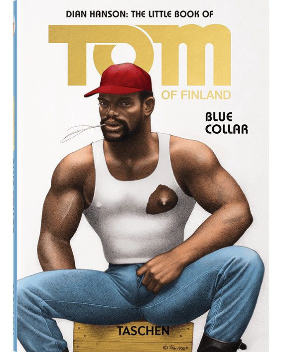 The Little Book of Tom. Blue Collar by Dian Hanson (Paperback)
