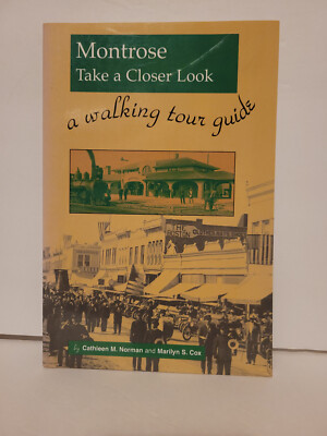 Montrose Take A Closer Look: a walking tour guide - by Norman and Cox 2006 - NEW