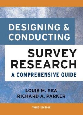 Designing and Conducting Survey Research: A Comprehensive Guide - VERY GOOD