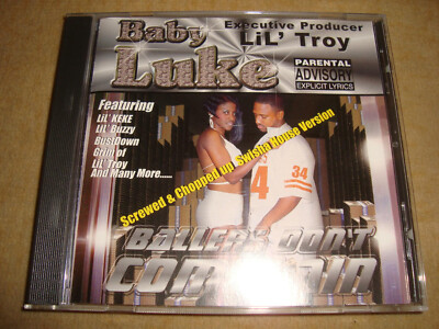 BABY LUKE - Ballers Don't Complain (Screwed & Chopped Up SWISHA HOUSE) LIL TROY
