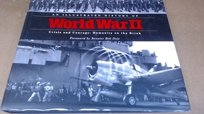 			An Illustrated History of World War II: Crisis and Courage: Human		