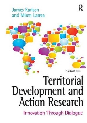 Territorial Development and Action Research: Innovation Through Dialogue by Jame