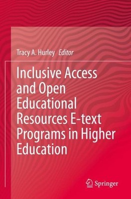 Inclusive Access and Open Educational Resources E-text Programs in Higher Educat