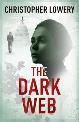 The Dark Web by Lowery, Christopher