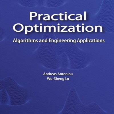Practical Optimization Algorithms and Engineering Applications An
