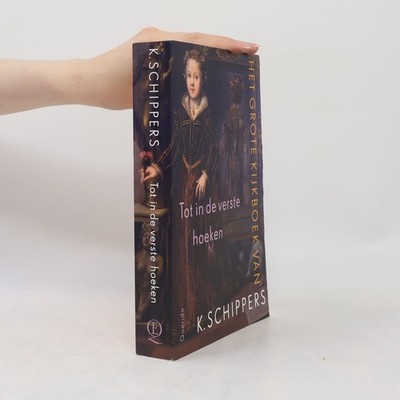 Het Grote Kijkboek: Tot in de verste hoeken  |  K. Schippers