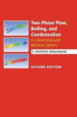 S. Mostafa Ghiaasia Two-Phase Flow, Boiling, and Condensati (Gebundene Ausgabe)