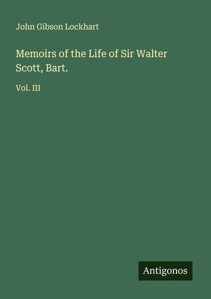 John Gibson Lockhart | Memoirs Of The Life Of Sir Walter Scott, Bart. | Buch-image