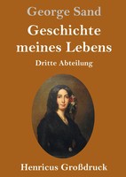 George Sand | Geschichte Meines Lebens (GroßDruck) | Buch | Deutsch (2020)