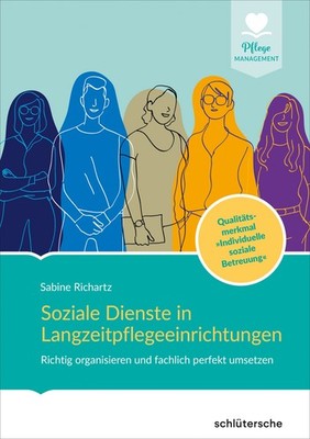 Soziale Dienste in Langzeitpflegeeinrichtungen Richtig organisieren und fachl...