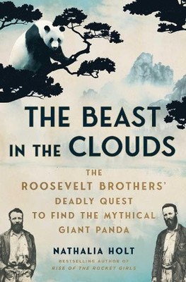 Nathalia Holt The Beast in the Clouds (Gebundene Ausgabe)