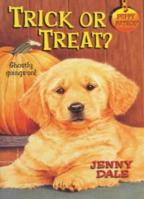Trick or Treat (Puppy Patrol) By Jenny Dale, Dale Jenny
