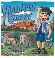 Mailman Sonny In The Community - Hardcover By Workman, Sonny - GOOD