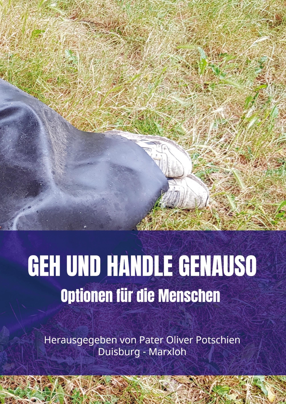 Pater Oliver Potschien | Geh Und Handle Genauso | Taschenbuch |