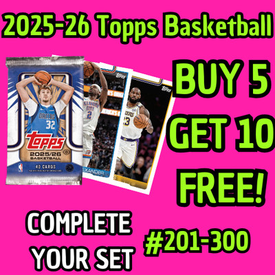 2025 26 Topps Basketball BASE Singles #201-300 You Pick & Complete a Set!