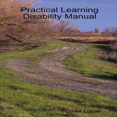 Practical Learning Disability Manual Dawn Lucan Paperback Lulu Pr