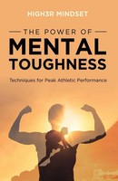 The Power Of Mental Toughness | Techniques For Peak Athletic Performance | Buch